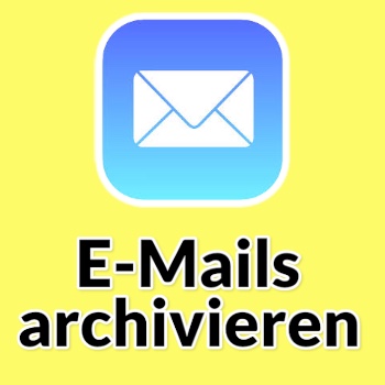 Apple Mail E-Mail archivieren